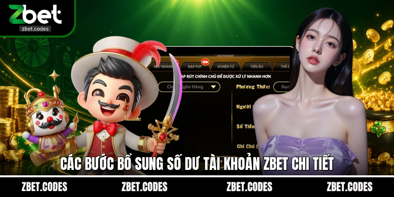 Các bước bổ sung số dư tài khoản ZBET chi tiết