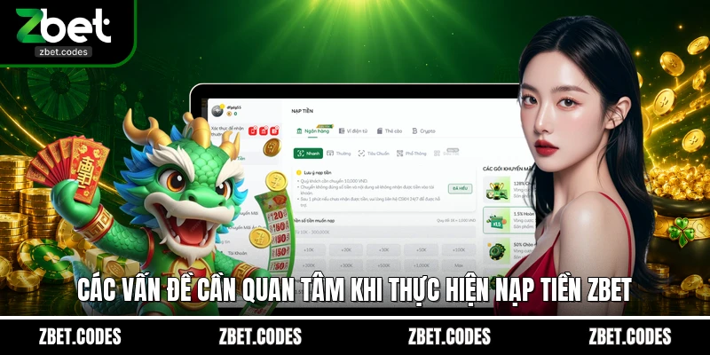 Các vấn đề cần quan tâm khi thực hiện nạp tiền ZBET