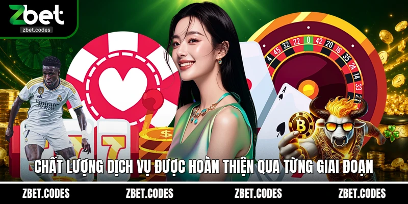 Chất lượng dịch vụ được hoàn thiện qua từng giai đoạn