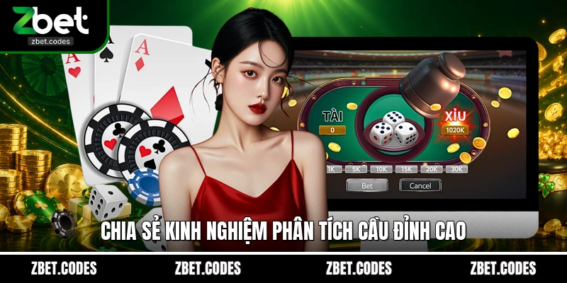 Chia sẻ kinh nghiệm phân tích cầu đỉnh cao