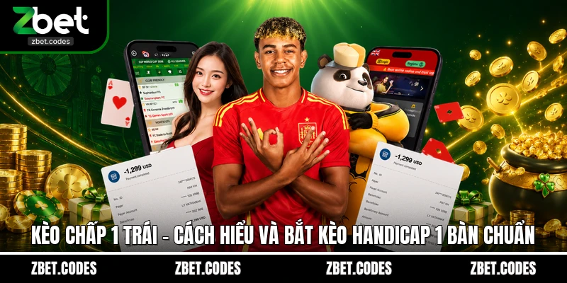 Kèo chấp 1 trái