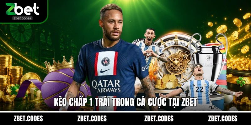 Kèo chấp 1 trái trong cá cược tại ZBET