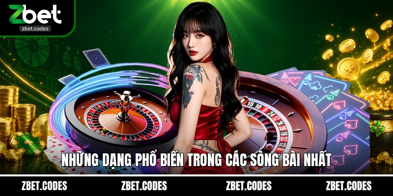 Những dạng phổ biến trong các sòng bài nhất