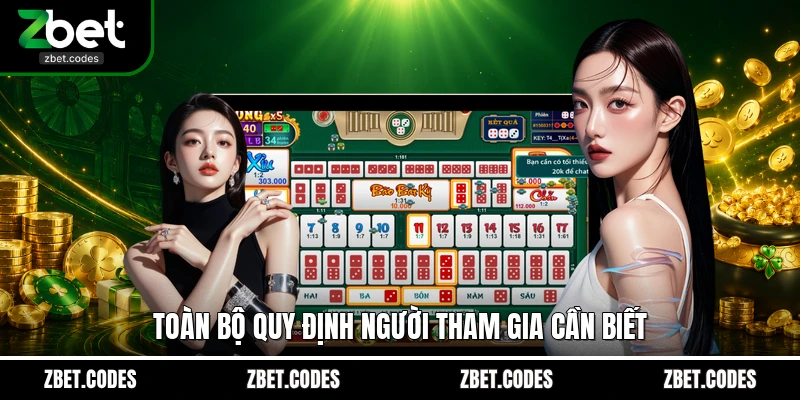 Toàn bộ quy định người tham gia cần biết